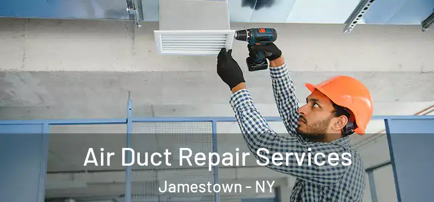  Air Duct Repair Services Jamestown - NY