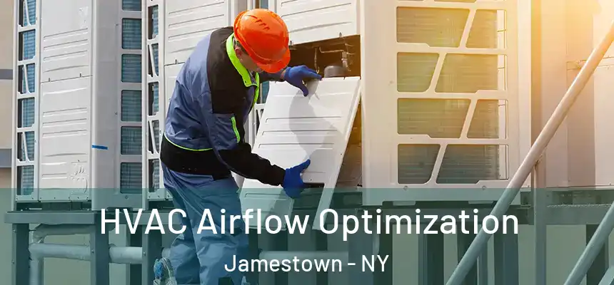 HVAC Airflow Optimization Jamestown - NY